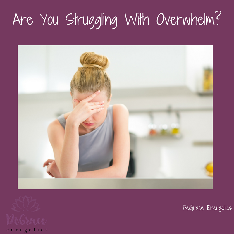 Are You Struggling With Overwhelm?