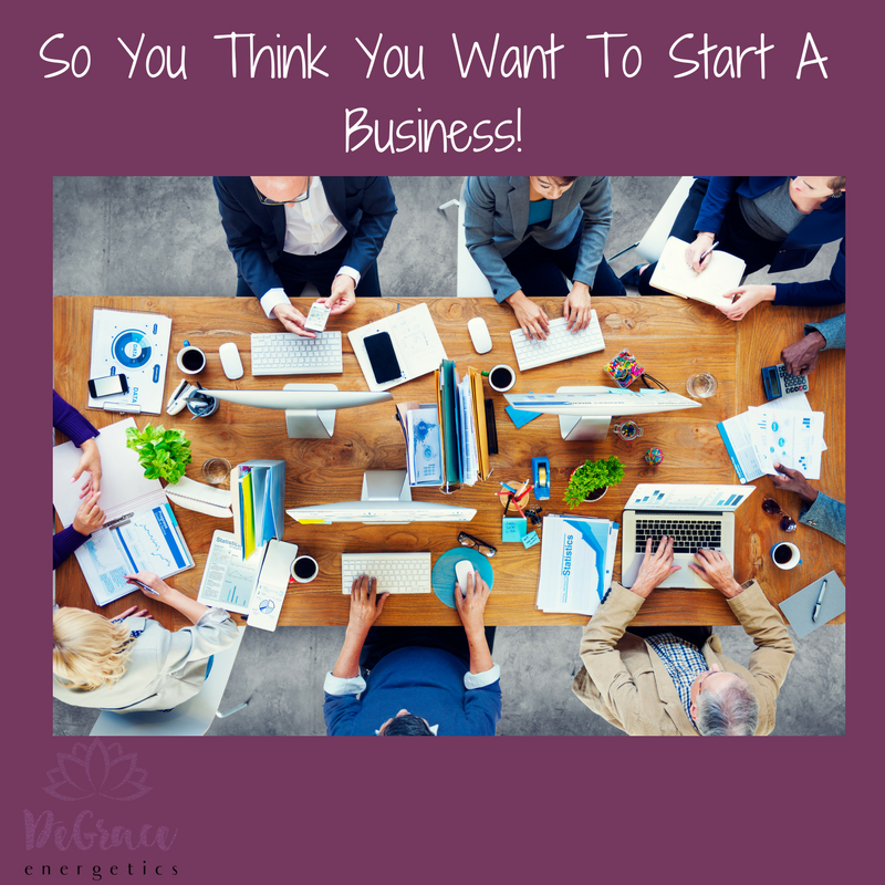 So You Think You Want to Start a Business!